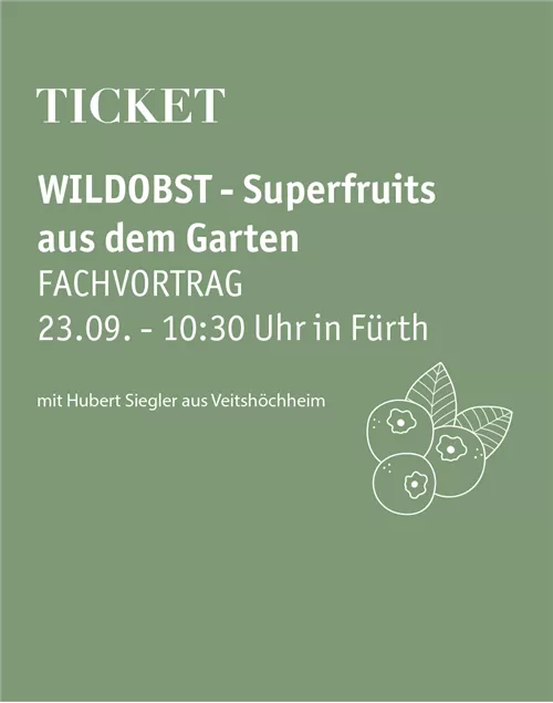 Fachvortrag Wildobst - Superfruits aus dem Garten